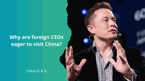 Why are foreign CEOs eager to visit China?