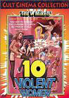 Ten Violent Women