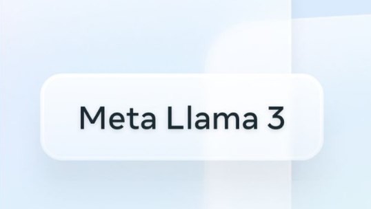 Meta发布开源大模型Llama 3 超4000亿参数对标GPT-4