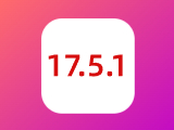 iOS17.5.1正式版升级_iOS 17.5.1正式版一键刷机教程