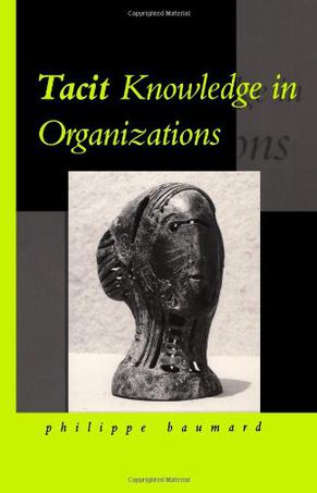 Tacit Knowledge in Organizations