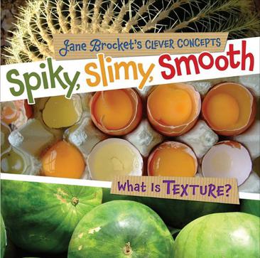 Spiky, Slimy, Smooth