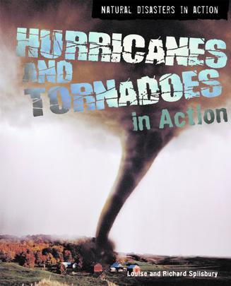 Hurricanes and Tornadoes in Action