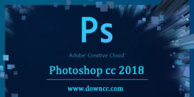 photoshop cc 2018下载-ps cc2018修改版下载-photoshop cc2018修改补丁